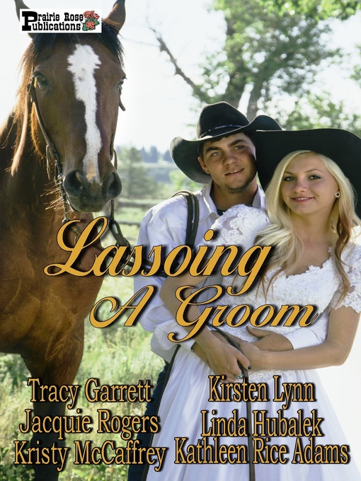 Title details for Lassoing a Groom by Tracy Garrett - Available